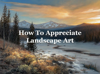 How to appreciate landscape art