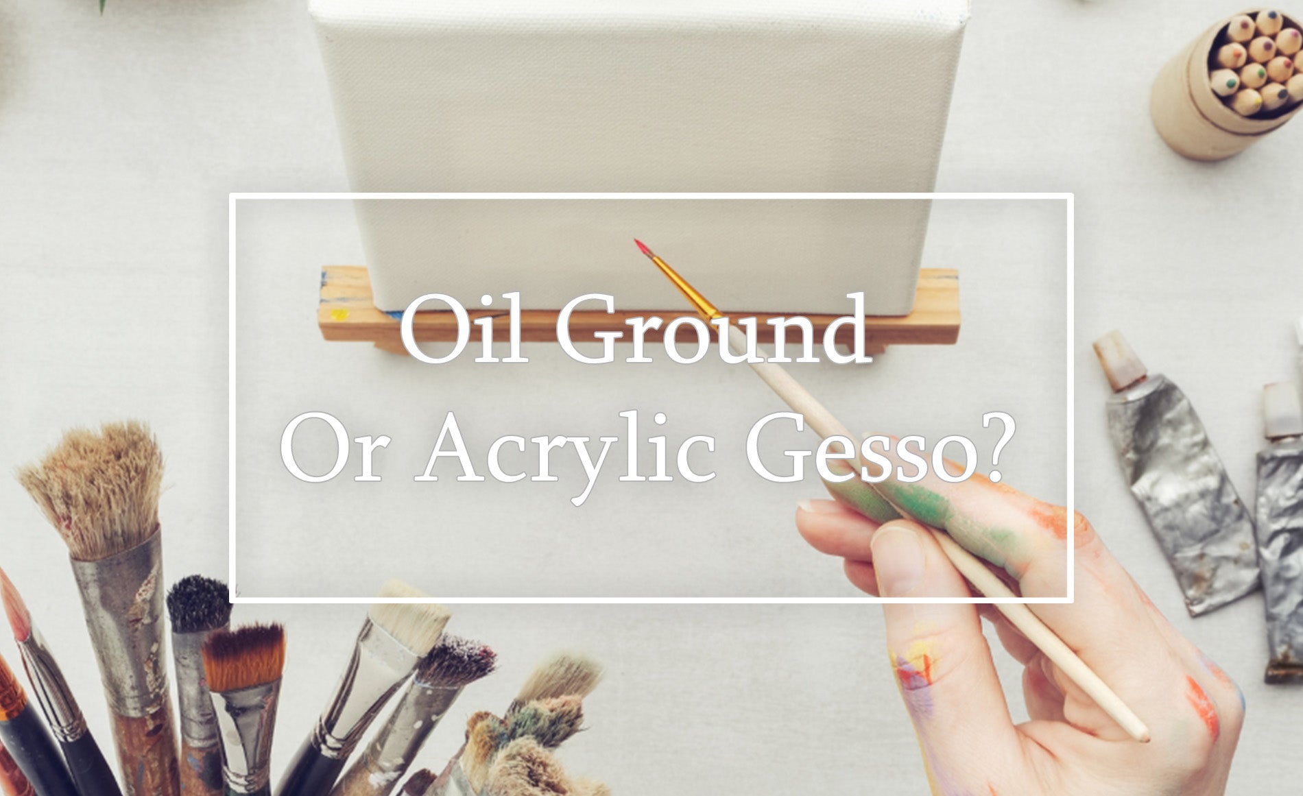 Oil Ground vs Acrylic Gesso: Choosing the Right Primer for Your Oil Pa ...