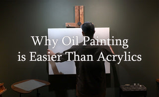 5 Reasons Why Oil Painting Is Easier Than Acrylic Painting