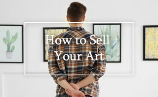How to get started selling your art in 2023 - Becoming a full time artist
