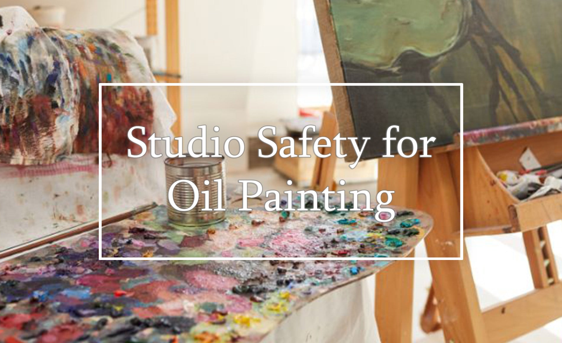 Studio Safety Studio Safety: Essential Tips for Maintaining a Safe and Healthy Oil P ...